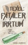 Texel:Fataler Irrtum