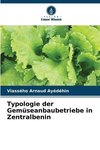 Typologie der Gemüseanbaubetriebe in Zentralbenin