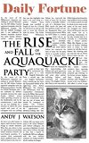 The Rise and Fall of the Aquaquacki Party