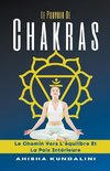 Le Pouvoir De Chakras - Le Chemin Vers L'équilibre Et La Paix Intérieure