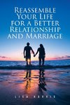 Reassemble Your Life for a Better Relationship and Marriage