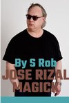 Jose Rizal Magick