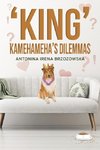 'King' Kamehameha's Dilemmas