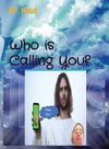 Who is Calling You?