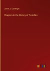 Chapters in the History of Yorkshire