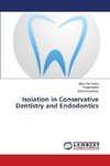 Isolation in Conservative Dentistry and Endodontics