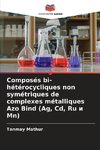Composés bi-hétérocycliques non symétriques de complexes métalliques Azo Bind (Ag, Cd, Ru ¿ Mn)