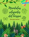 Mandalas relajantes del bosque | Libro de colorear para los amantes de la naturaleza | Arte antiestrés y creativo