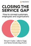 Closing the Service Gap: How to connect customers, employees and organisations