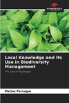 Local Knowledge and its Use in Biodiversity Management