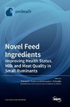 Novel Feed Ingredients