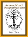 Animae Mundi ~ Dialogues With Earth Paperback
