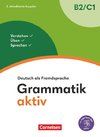 Grammatik aktiv - Deutsch als Fremdsprache - B2/C1