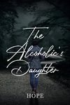 The Alcoholic's Daughter