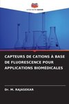 CAPTEURS DE CATIONS À BASE DE FLUORESCENCE POUR APPLICATIONS BIOMÉDICALES