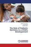 The Role of Pediatric Dentistry in a Child's Developement