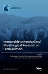 Immunohistochemical and Physiological Research on Farm Animals