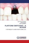 PLATFORM SWITCHING - A REVIEW