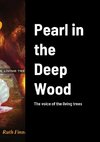 Pearl in the Deep Wood