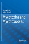 Mycotoxins and Mycotoxicoses