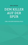 Dem Killer auf der Spur