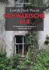 Lost & Dark Places Schwäbische Alb