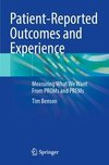 Patient-Reported Outcomes and Experience