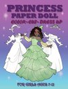 Princess Paper Doll for Girls Ages 7-12; Cut, Color, Dress up and Play. Coloring book for kids