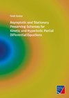 Asymptotic and Stationary Preserving Schemes for Kinetic and Hyperbolic Partial Differential Equations