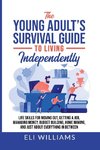 The Young Adult's Survival Guide to Living Independently