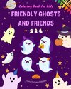 Friendly Ghosts and Friends | Coloring Book for Kids | Fun and Creative Collection of Ghost Scenes