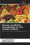 Review: predictive microbiology in fruit sample analysis