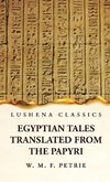 Egyptian Tales, Translated from the Papyri