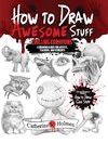 How to Draw Awesome Stuff