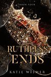 Ruthless Ends