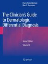 The Clinician's Guide to Dermatologic Differential Diagnosis