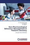Non-Pharmacological Behaviour Management in Pediatric Dentistry