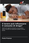 Il lavoro può influenzare il consumo di droga?