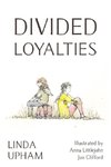Divided Loyalties - Second Edition