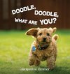 DOODLE, DOODLE, WHAT ARE YOU?