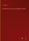 Commentary on the Four Gospels St. Mark