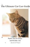 The Ultimate Cat Care Guide