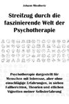 Streifzug durch die faszinierende Welt der Psychotherapie