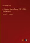 A History of Modern Europe, 1792-1878; In Three Volumes