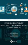 Sustainable Smart Manufacturing Processes in Industry 4.0
