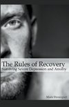 The Rules of Recovery - Surviving Severe Depression and Anxiety