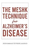 The Meshk Technique for Alzheimer's Disease