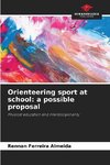 Orienteering sport at school: a possible proposal