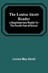 The Louisa Alcott Reader