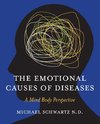 The Emotional Causes of Diseases